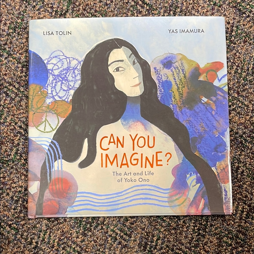 SIGNED Can You Imagine? The Art and Life of Yoko Ono picture book